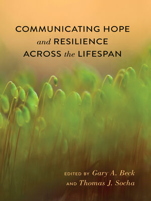 cover image of Communicating Hope and Resilience Across the Lifespan